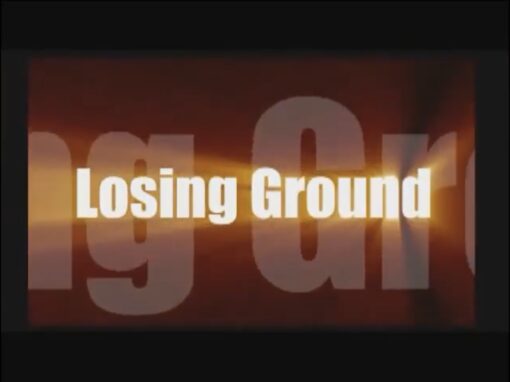 Losing Ground (Feature Film)